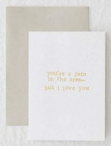 PAIN IN THE ARSE CARD